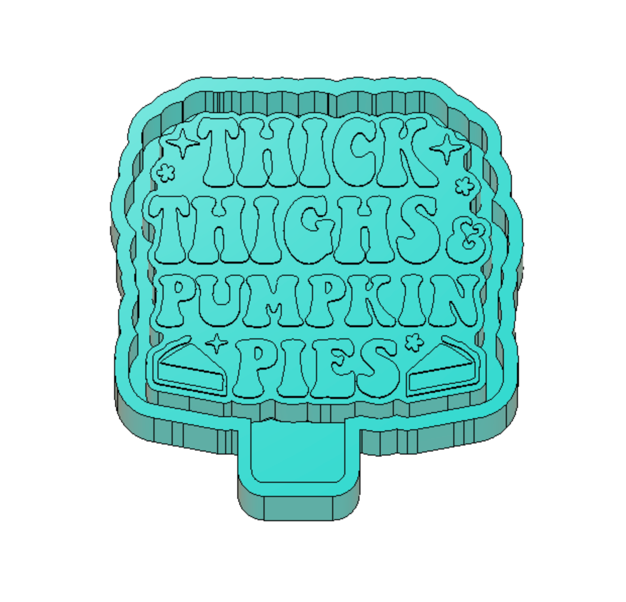 Thick thighs pumpkin pies Freshie Housing or Silicone Mold