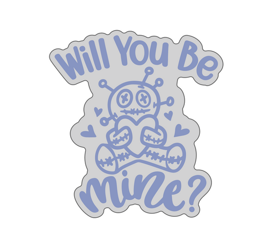 Will you be mine Acrylic Molding Blank