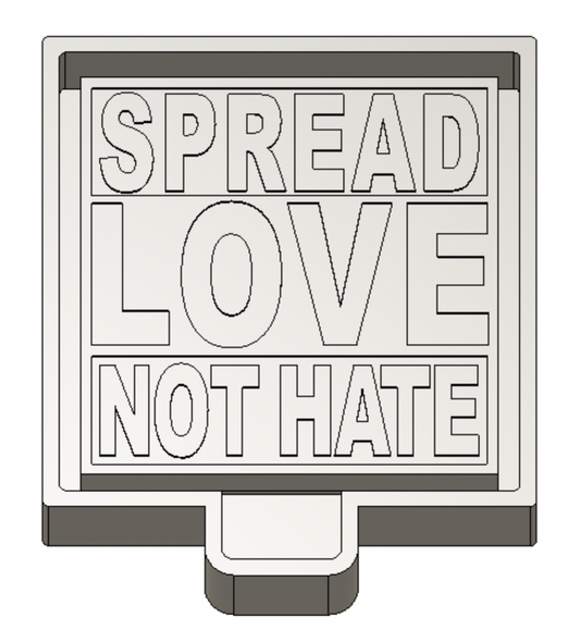 Spread Love Not Hate Freshie Mold