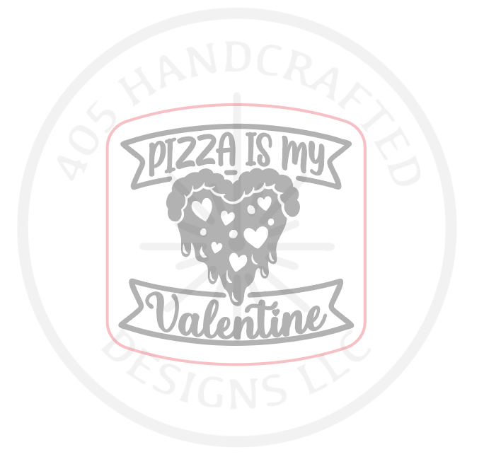 **DIGITAL** Pizza is my Valentine  SVG FILE